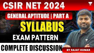 CSIR NET 2024 General Aptitude Part A Syllabus | Exam Pattern | Complete Discussion | Rajat Kumar