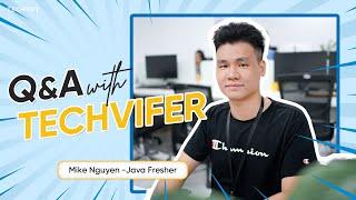 Q&A With TECHVIFER | Mike Nguyen | Java Fresher