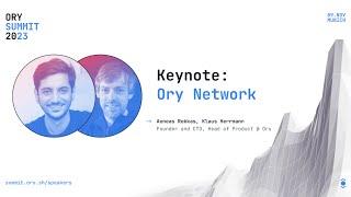 Keynote: Ory Network | Aeneas Rekkas and  Klaus Herrmann | Ory Summit 2023