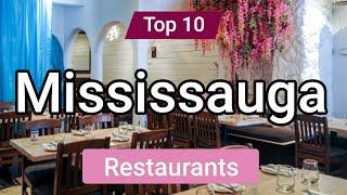 Top 10 Restaurants to Visit in Mississauga | Canada - English