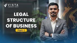 Legal Structure of Business - Part 1 | Vista Corporate Group