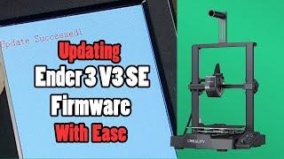 Updating Your Ender 3 v3 SE: A Step-By-Step Guide