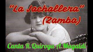 La Jachallera , Zamba , canta Quiroga-Magaldi (1924)