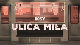 IKSY - ul. Miła [Official Video]