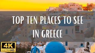 Top 10 Places To See In Greece - 4K (Travel Video)