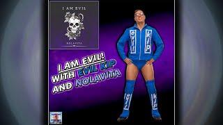 Rambling Bout Wrestling S3 E21 - I AM EVIL! WITH EVIL KIP AND NOLAVITA