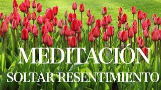 Meditación guiada para SOLTAR el RESENTIMIENTO y perdonar