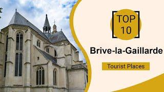 Top 10 Best Tourist Places to Visit in Brive-la-Gaillarde | France - English