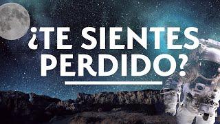 ¿TE SIENTES PERDIDO? Este video ES PARA TI [Isaac Molina]