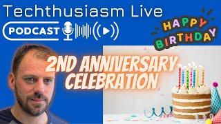 Home Theater Journey & 2nd YouTube Anniversary | Techthusiasm Live Podcast