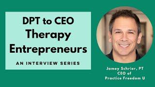 Embracing Truth: Physical Therapy Business Insights with Jamey Schrier