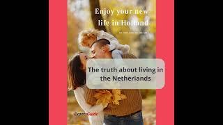 The truth about living in the Netherlands - Moving to NL