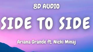 Ariana Grande ft. Nicki Minaj - Side To Side  ft. Nicki Minaj | 8D MUSIC