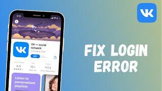How to Fix Login Error on VK App | 2021