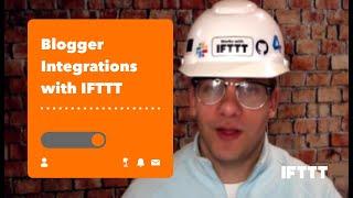 Blogger Integrations with IFTTT