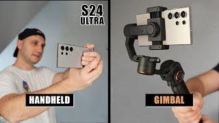 S24 Ultra - Handheld Vs Gimbal