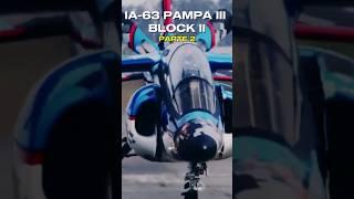 IA-63 PAMPA III BLOCK II - PARTE 2