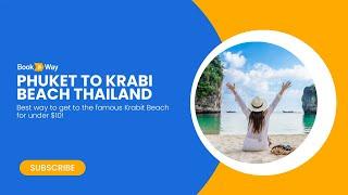 How to get from Phuket to Krabi Beach for under $10 a person