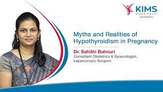 Myths & Realities of Hypothyroidism in Pregnancy | Importance of Thyroid Hormone Levels