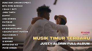 JUSTY ALDRIN - PERGI DAN JANGAN KEMBALI | FULL ALBUM TERBARU | #justyaldrin #musiktimur #rumahparale