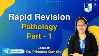 Rapid Revision Pathology (Part - 1) By Dr Priyanka Sachdev / Fmge and Neet Pg