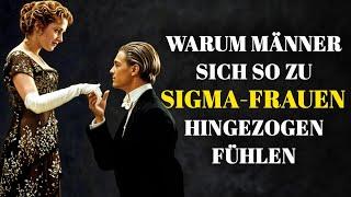 Warum Sigma-Frauen Männer anziehen