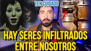 CUIDADO CON LOS SERES INFILTRADOS ENTRE NOSOTROS