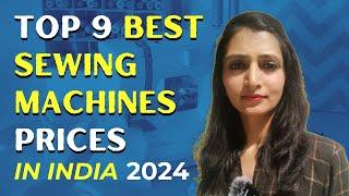 Top 9 Best Sewing Machines in India in 2024 | Stitching Mall