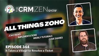 CRM Zen Show Episode 344 - It Takes a Village to Resolve a Ticket