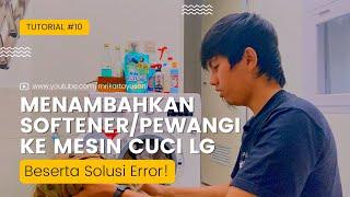 Tutorial Mencuci dengan Softener/Pewangi Di Mesin Cuci Front Loading/Bukaan Depan LG Direct Drive