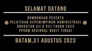 Pelatihan Kepemimpinan Administrasi Angkatan 7 dan 8 Thn 2023 PPSDM Regional Bukit Tinggi