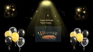 Best birthday wishes for best friend || Happy Birthday to you