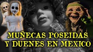 MUÑECAS POSEIDAS Y DUENDES EN MEXICO - RELATOS DE TERROR