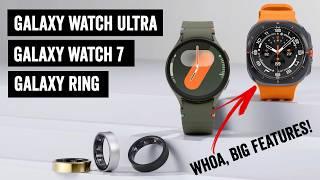 Samsung Galaxy Watch Ultra, Samsung Ring, Watch 7: Everything Explained!