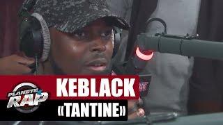 Keblack "Tantine" #PlanèteRap