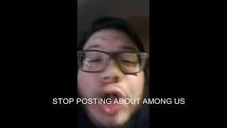 STOP POSTING ABOUT AMONG US