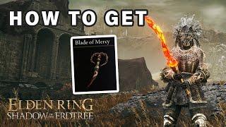 How to get Blade of Mercy Talisman ► Elden Ring DLC