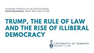 Trump, the Rule of Law and the Rise of Illiberal Democracy