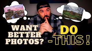 5 Tips for BETTER photos !