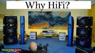 Why HiFi? What does HiFi mean to an Audiophile ft KEF REL Acoustics PS Audio Audioquest IsoAcoustics