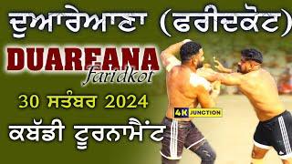 [Live] Duareana (Faridkot) Kabaddi Tournament 30 Sep 2024 - 4K Junction Live - Kabaddi Live