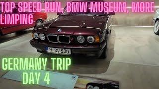 TOP SPEED RUN, BMW MUSEUM & MORE LIMP MODES - Trip to Germany day 4