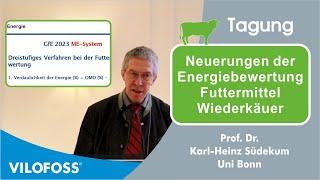 #2 Neue Energiebewertung von Futtermitteln für Wiederkäuer -   Prof. Südekum  I  VILOFOSS 2023-01