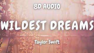 Taylor Swift - Wildest Dreams | 8D MUSIC