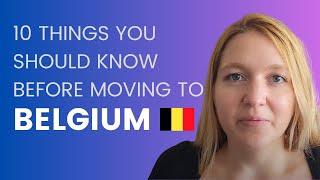 Moving to Belgium: 10 important facts you need to know