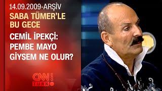 Cemil İpekçi: Yanlış haber yüzünden ablam rahatsızlandı - Saba Tümer'le Bu Gece - 14.09.2009