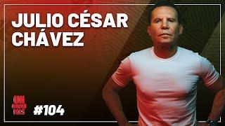 Un Round Más #104 Julio César Chávez