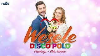 Weselne Hity - Wesele z Disco Polo - Składanka Przebojów