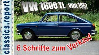 VW 1600 TL - 6 Schritte zum Verkauf