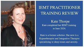 IEMT Practitioner Training review with Kate Thorpe